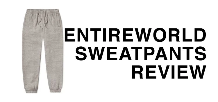 I sweat the small stuff with ’em | Entireworld Sweatpants Review