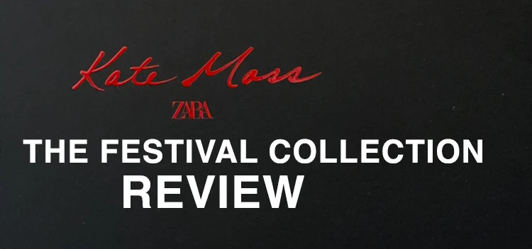 What I bought from the Kate Moss x Zara Festival Collection